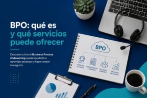 BPO que es como funciona y beneficios